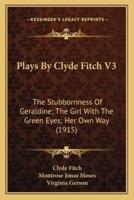 Plays By Clyde Fitch V3