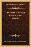 The North American Review V107 (1868)