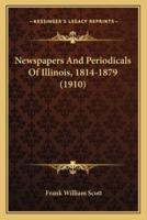 Newspapers And Periodicals Of Illinois, 1814-1879 (1910)