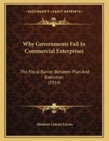 Why Governments Fail In Commercial Enterprises