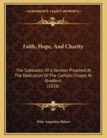 Faith, Hope, And Charity