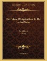 The Future Of Agriculture In The United States