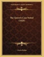 The Queen's Case Stated (1820)