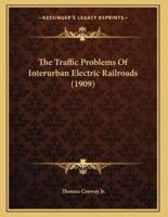 The Traffic Problems Of Interurban Electric Railroads (1909)