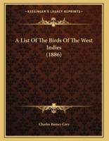 A List Of The Birds Of The West Indies (1886)