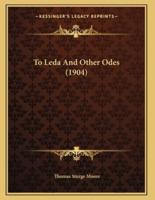 To Leda And Other Odes (1904)