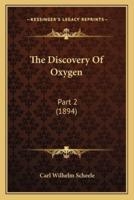 The Discovery Of Oxygen