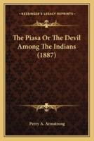 The Piasa Or The Devil Among The Indians (1887)