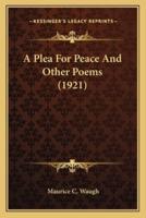 A Plea For Peace And Other Poems (1921)