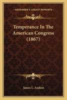 Temperance In The American Congress (1867)