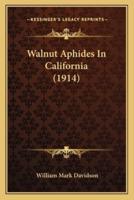 Walnut Aphides In California (1914)