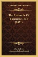 The Anatomie Of Basenesse 1615 (1871)