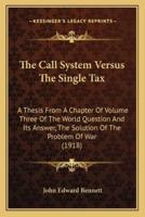 The Call System Versus The Single Tax