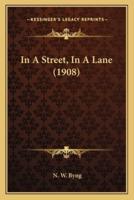 In A Street, In A Lane (1908)