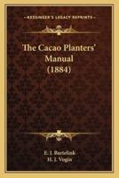 The Cacao Planters' Manual (1884)