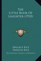 The Little Book Of Laughter (1910)