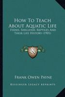 How To Teach About Aquatic Life