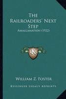 The Railroaders' Next Step