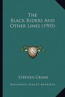 The Black Riders And Other Lines (1905)