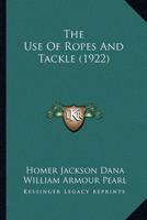 The Use Of Ropes And Tackle (1922)