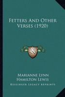 Fetters And Other Verses (1920)