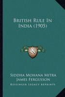 British Rule In India (1905)