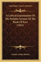 A Critical Examination Of The Peshitta Version Of The Book Of Ezra (1922)