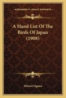 A Hand List Of The Birds Of Japan (1908)