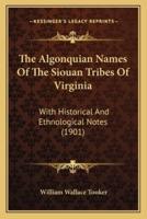 The Algonquian Names Of The Siouan Tribes Of Virginia