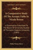 A Comparative Study Of The Aesopic Fable In Nicole Bozon