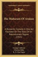 The Maharani Of Arakan