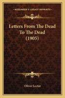 Letters From The Dead To The Dead (1905)