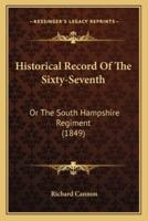 Historical Record of the Sixty-Seventh