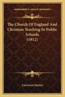 The Church Of England And Christian Teaching In Public Schools (1912)