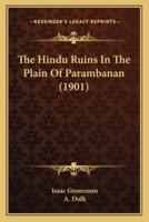 The Hindu Ruins In The Plain Of Parambanan (1901)