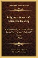 Religious Aspects Of Scientific Healing