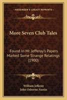 More Seven Club Tales