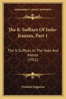 The K-Suffixes Of Indo-Iranian, Part 1