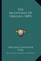 The Mountains Of Oregon (1889)