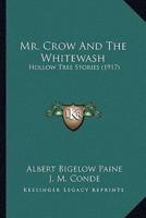 Mr. Crow And The Whitewash