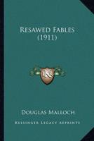 Resawed Fables (1911)