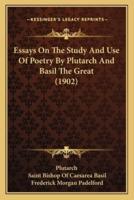 Essays on the Study and Use of Poetry by Plutarch and Basil the Great (1902)