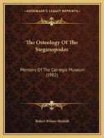 The Osteology of the Steganopodes