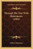 Through The Year With Shakespeare (1904)