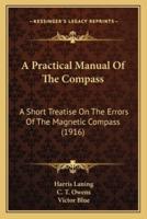 A Practical Manual Of The Compass