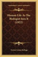 Human Life as the Biologist Sees It (1922)