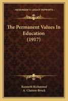 The Permanent Values In Education (1917)
