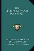 The Letters Of Wolfe Tone (1920)