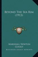 Beyond The Sea Rim (1913)