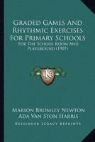 Graded Games and Rhythmic Exercises for Primary Schools